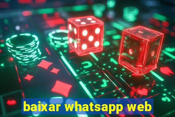 baixar whatsapp web